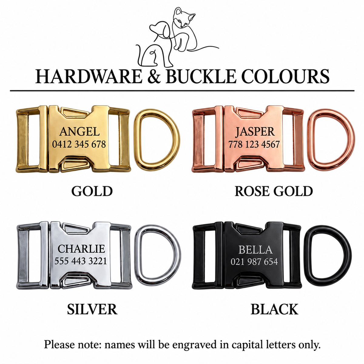 Hardware and engraved buckle colours: gold, rose gold, silver and black